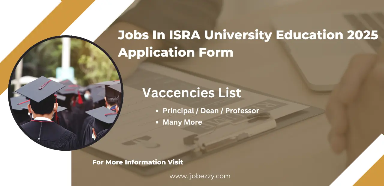 Jobs In ISRA University Education 2025 Application Form