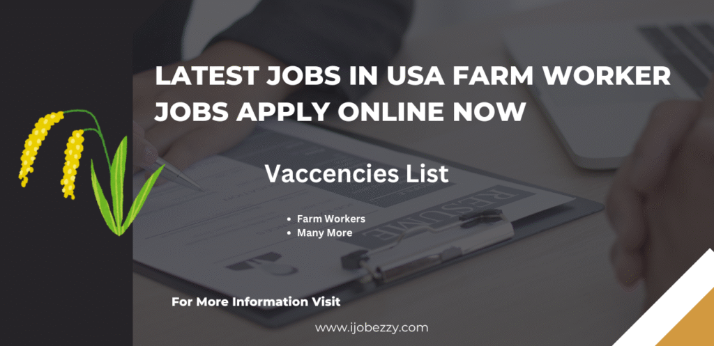 Latest Jobs In USA Farm Worker Jobs Apply Online Now