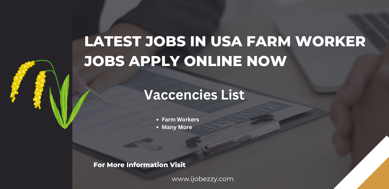 Latest Jobs In USA Farm Worker Jobs Apply Online Now